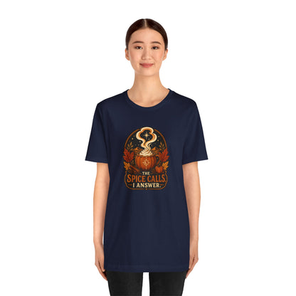 The Spice Calls I Answer T-shirt - WItchy Pumpkin Spice Fall Tee