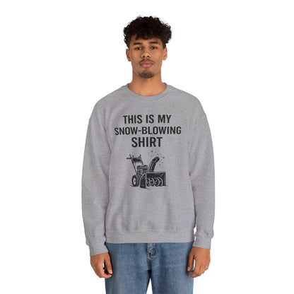 This Is My Snow-Blowing Sweatshirt – Funny Winter Chore Pullover