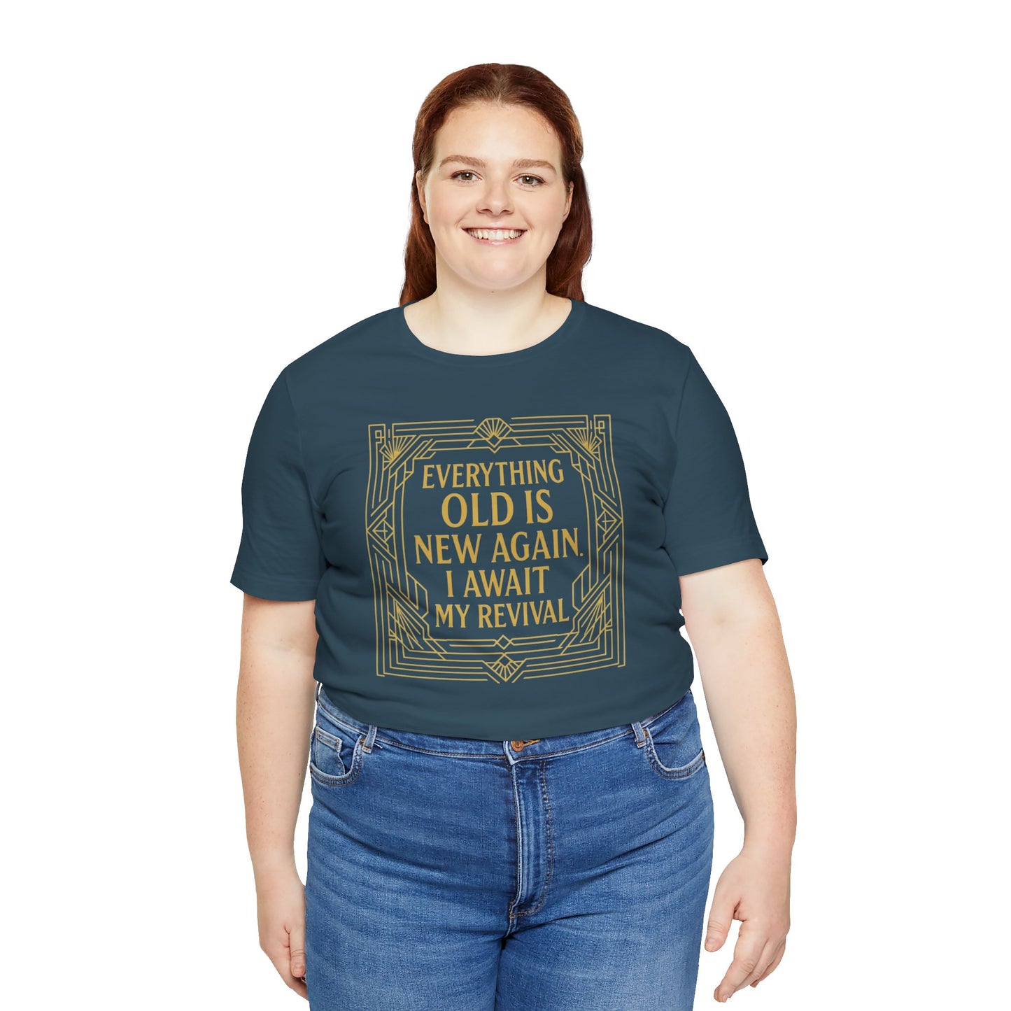 Everything Old Is New Again T-Shirt – Art Nouveau Funny Quote Shirt