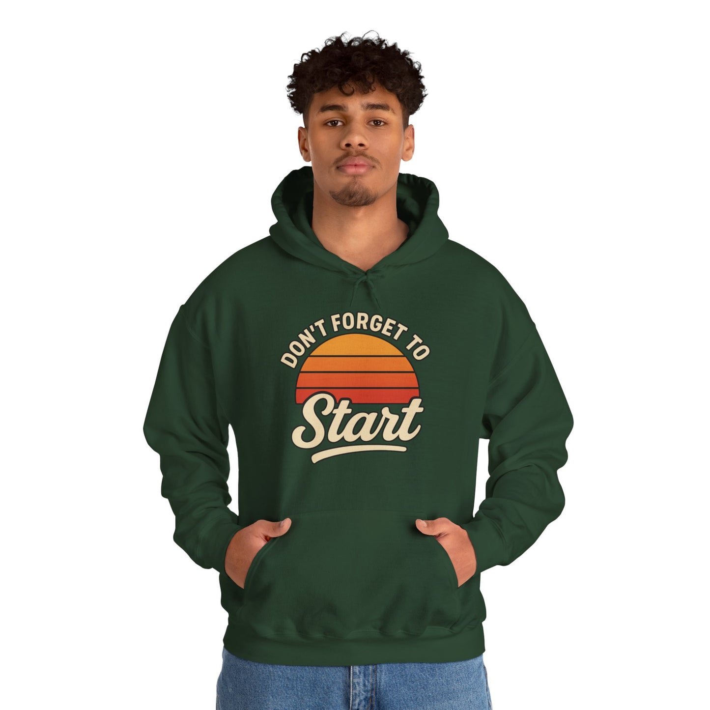 Don't Forget to Start Hoodie — Retro Sunrise Motivational Sweatshirt