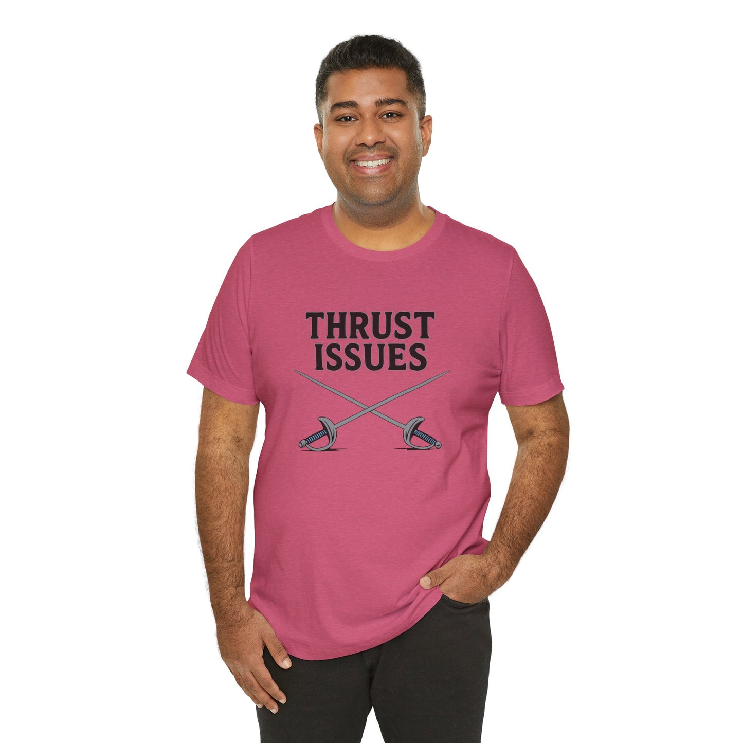 Thrust Issues Fencing T-Shirt – Funny Saber Shirt for Fencers & Pun Lovers