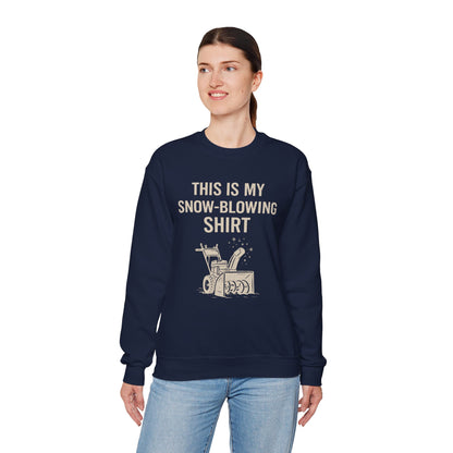 This Is My Snow-Blowing Sweatshirt – Funny Winter Chore Pullover