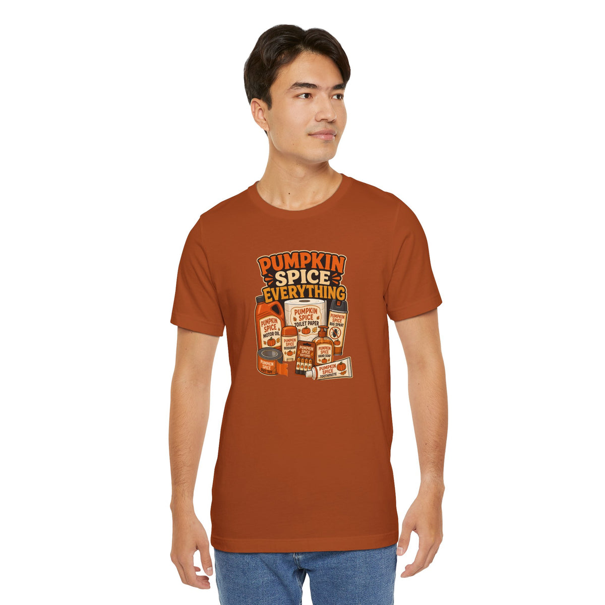 Pumpkin Spice Everything T-Shirt – Funny Fall Trend Parody Tee