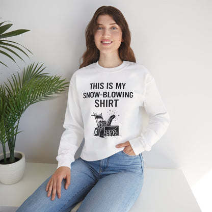 This Is My Snow-Blowing Sweatshirt – Funny Winter Chore Pullover