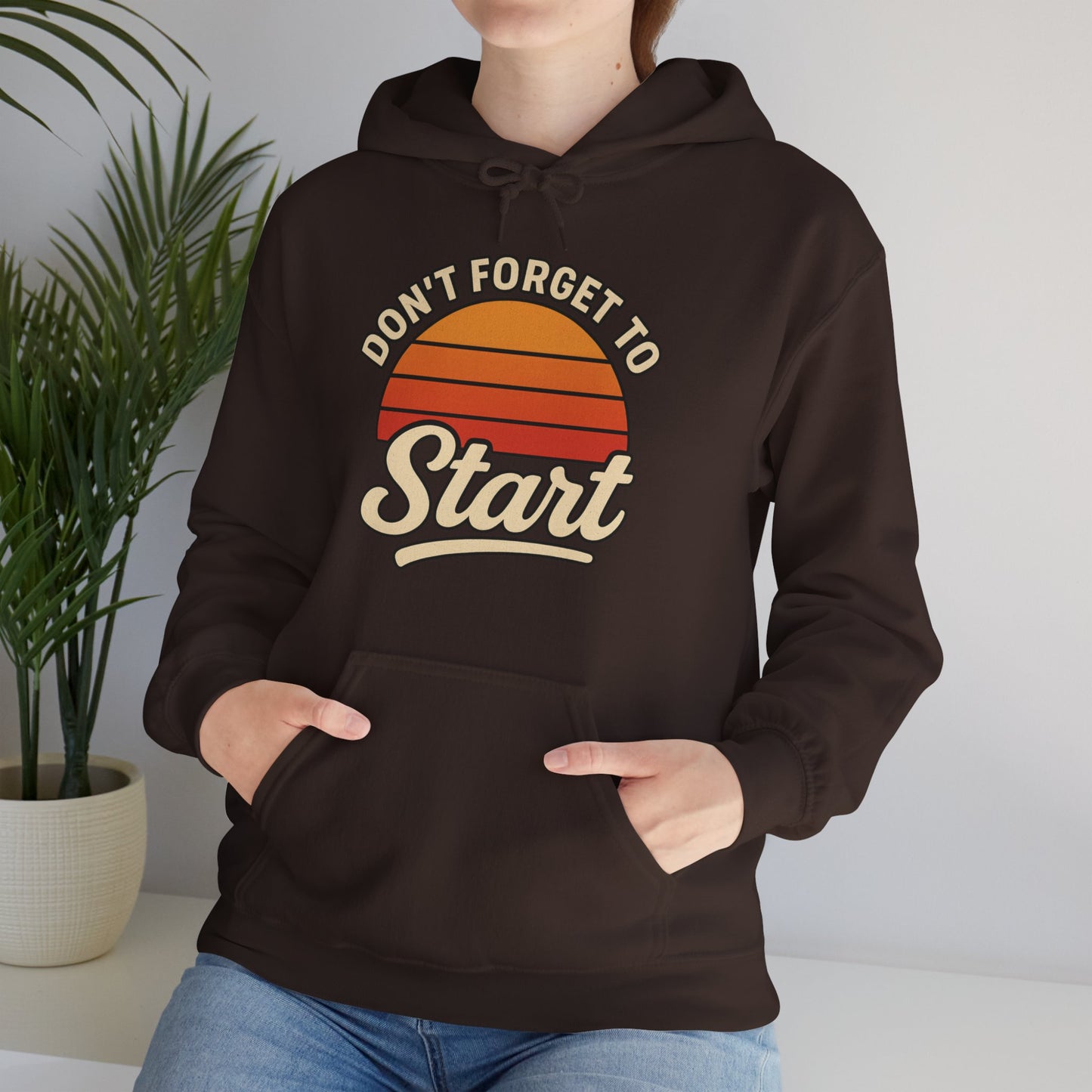 Don't Forget to Start Hoodie — Retro Sunrise Motivational Sweatshirt