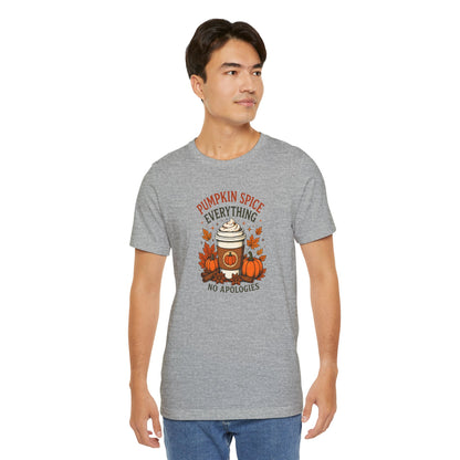 Pumpkin Spice Everything No Apologies T-Shirt – Fall Coffee Addict Tee