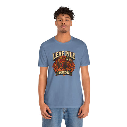 Leaf Pile Recovery Mode T-Shirt – Funny Fall Leaves Tee