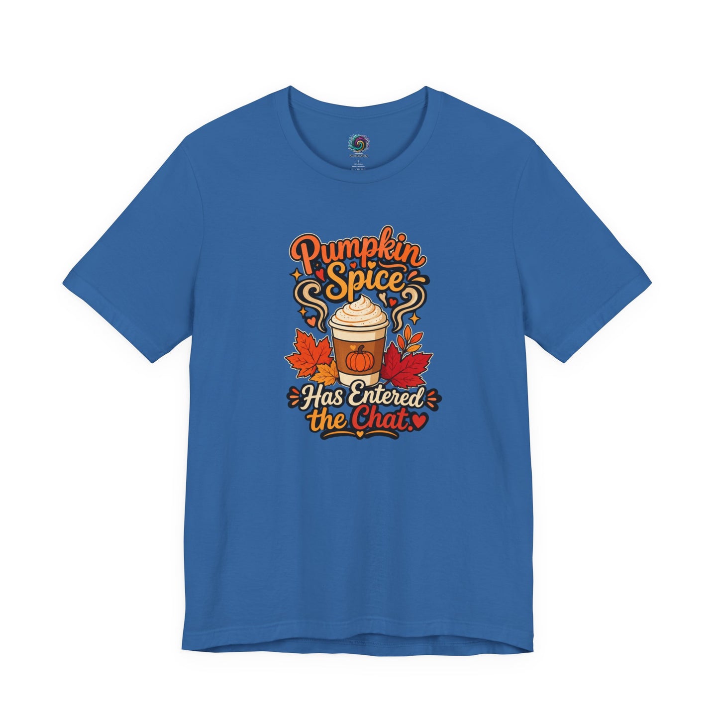 Pumpkin Spice Has Entered the Chat T-shirt - Funny Fall Coffee Tee