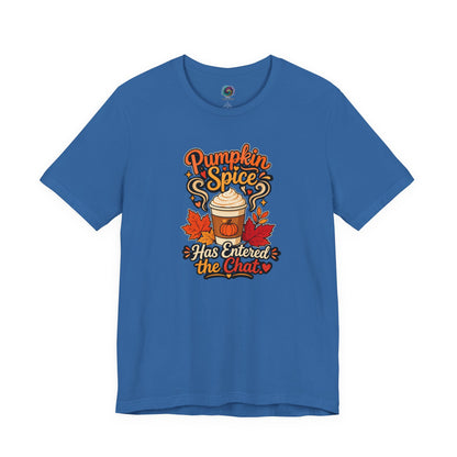 Pumpkin Spice Has Entered the Chat T-shirt - Funny Fall Coffee Tee