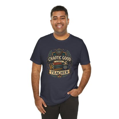 Chaotic Good Teacher T-Shirt – RPG Teacher Graphic Tee