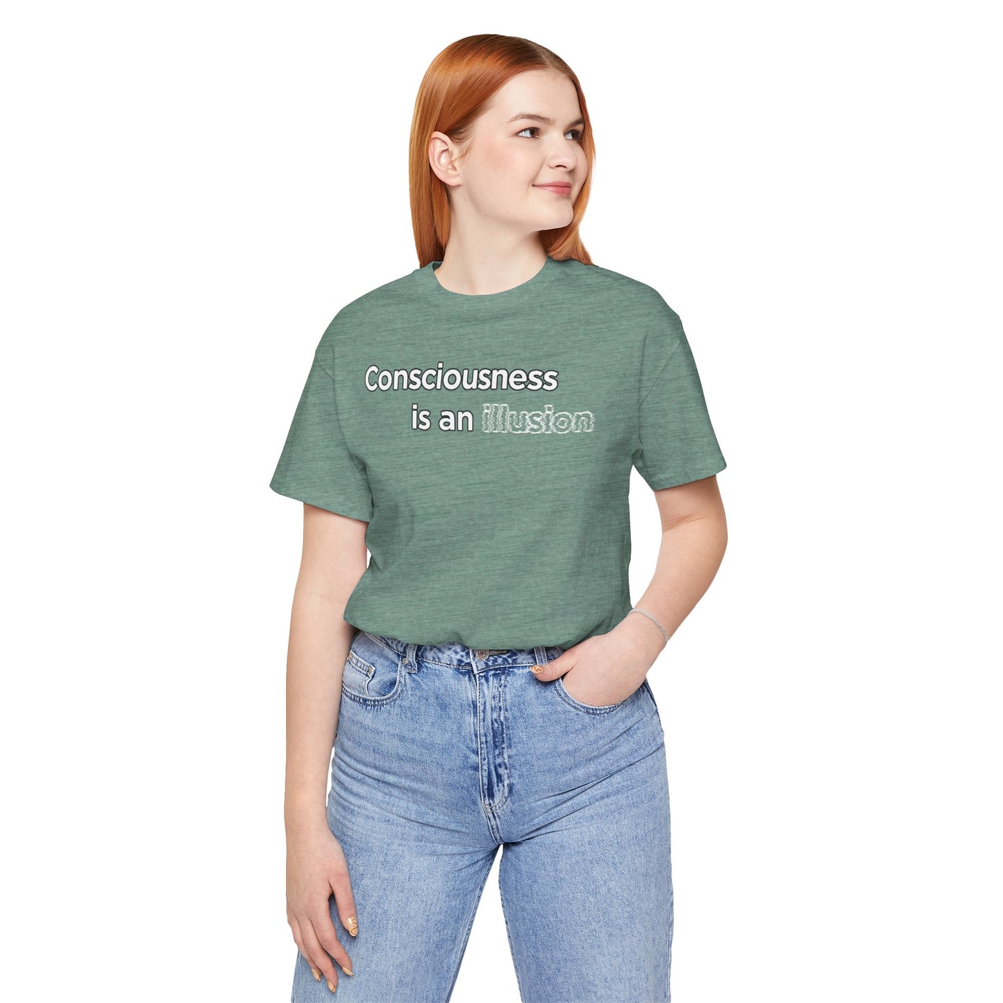 Consciousness Is an Illusion T-Shirt – Minimalist Existential Graphic Tee