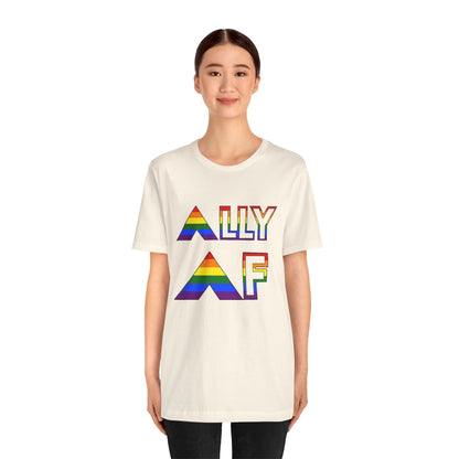 Ally AF Pride Tee – Bold LGBTQ+ Support Shirt for Loud Allies