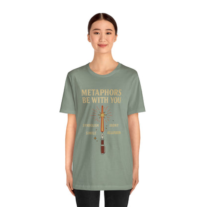 Metaphors Be With You T-Shirt – Inspired by Sci-Fi & Lit Class Heroes