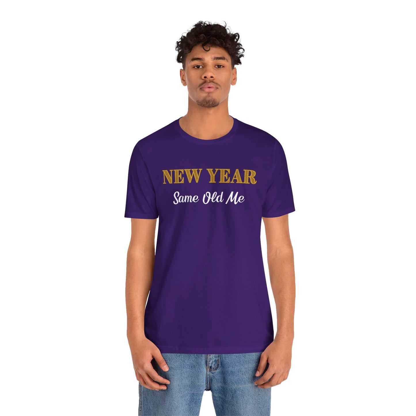 New Year Same Old Me T-Shirt – Funny Self-Confidence Tee