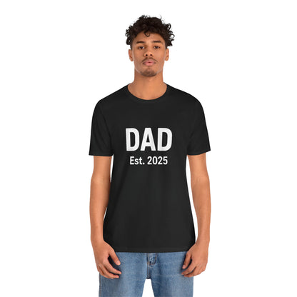 Dad Est. 2025 T-Shirt – New Dad Tee for First Father’s Day
