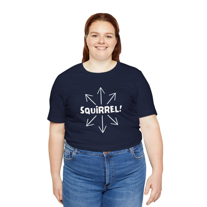 Squirrel! Distracted Mind T-Shirt – Funny Attention Graphic Tee