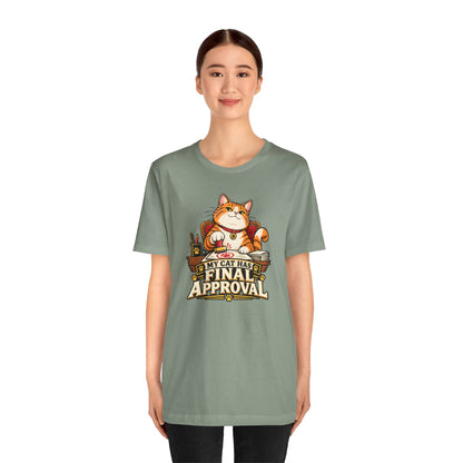 My Cat Has Final Approval T-Shirt – Funny Cat Boss Tee