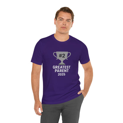 #2 Greatest Parent 2025 T-Shirt – Funny Family Trophy Tee