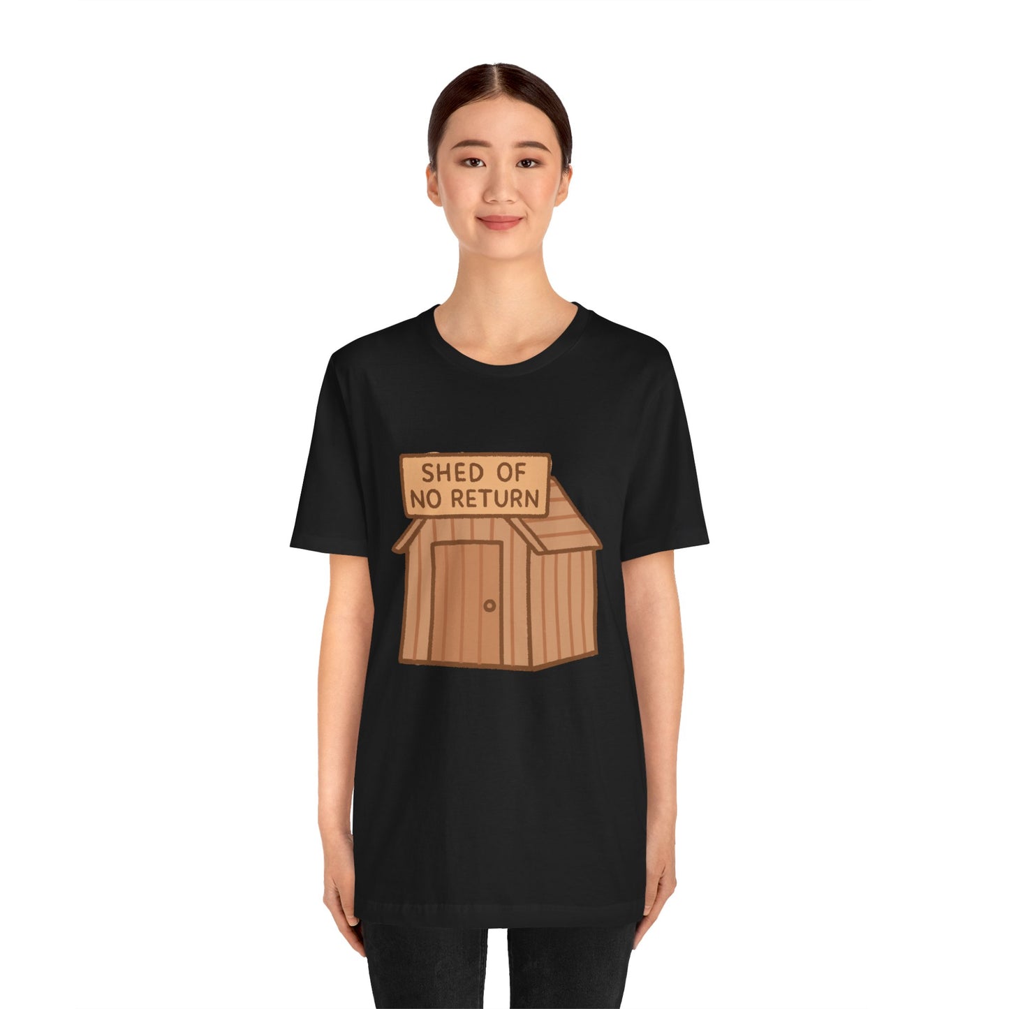 Shed of No Return T-Shirt – Meme & DIY Gardening Humor Tee