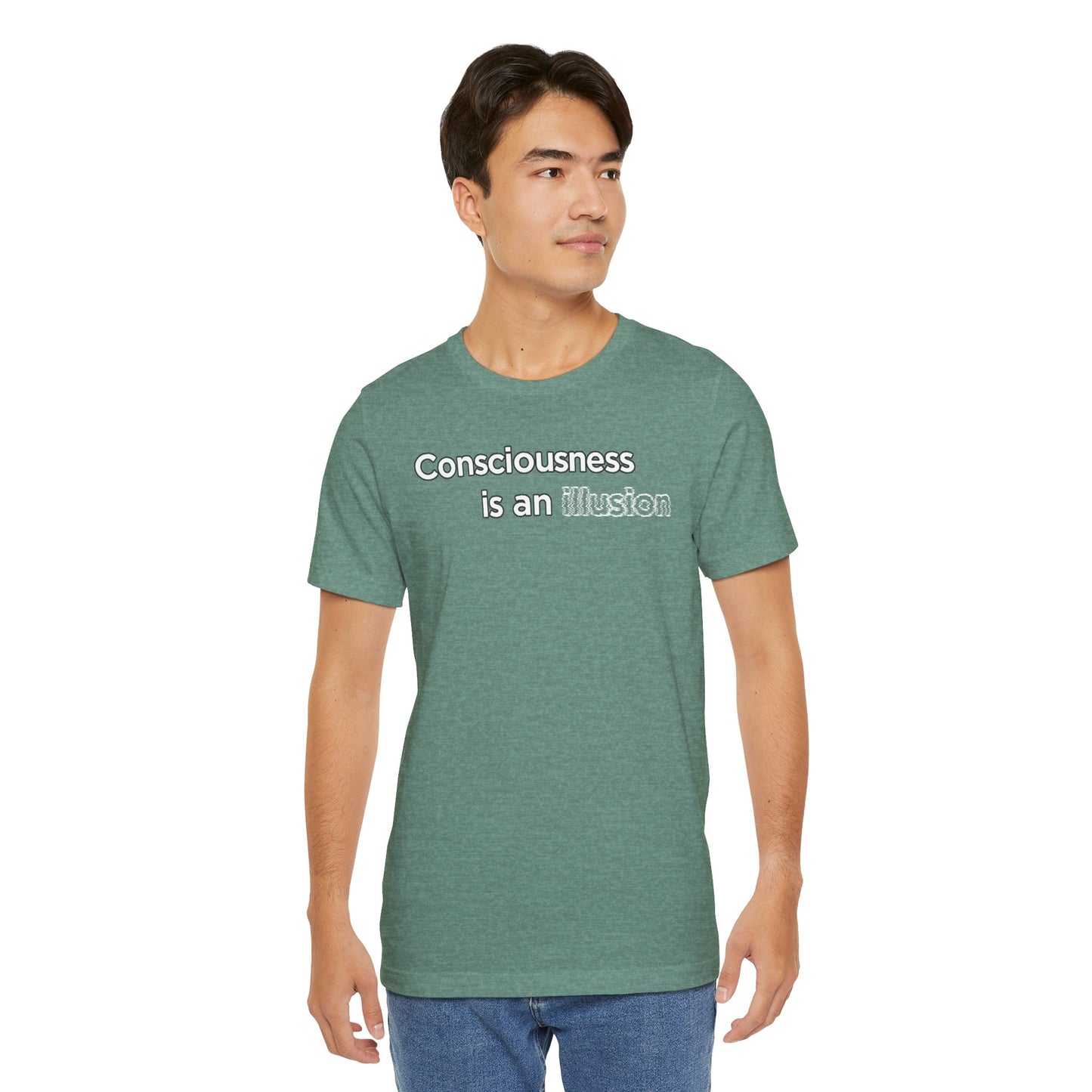 Consciousness Is an Illusion T-Shirt – Minimalist Existential Graphic Tee