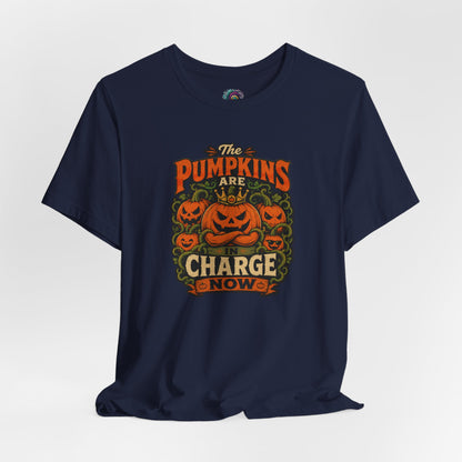 The Pumpkins Are in Charge Now T-Shirt – Funny Halloween Fall Tee