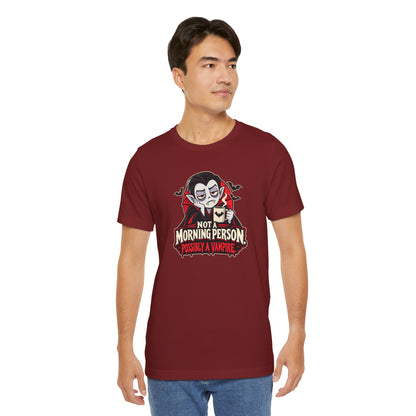 Not a Morning Person Possibly a Vampire T-Shirt – Funny Halloween Tee