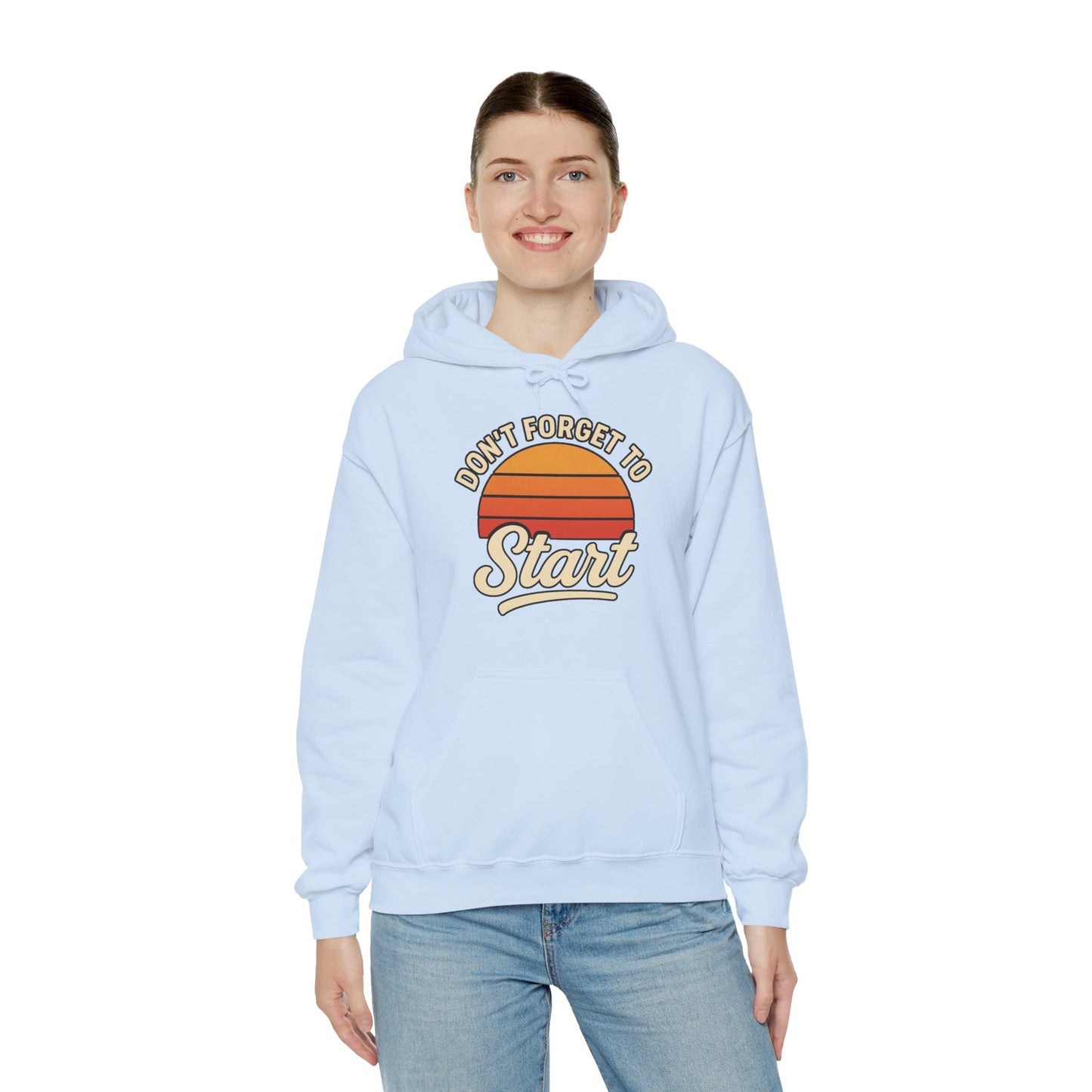 Don't Forget to Start Hoodie — Retro Sunrise Motivational Sweatshirt