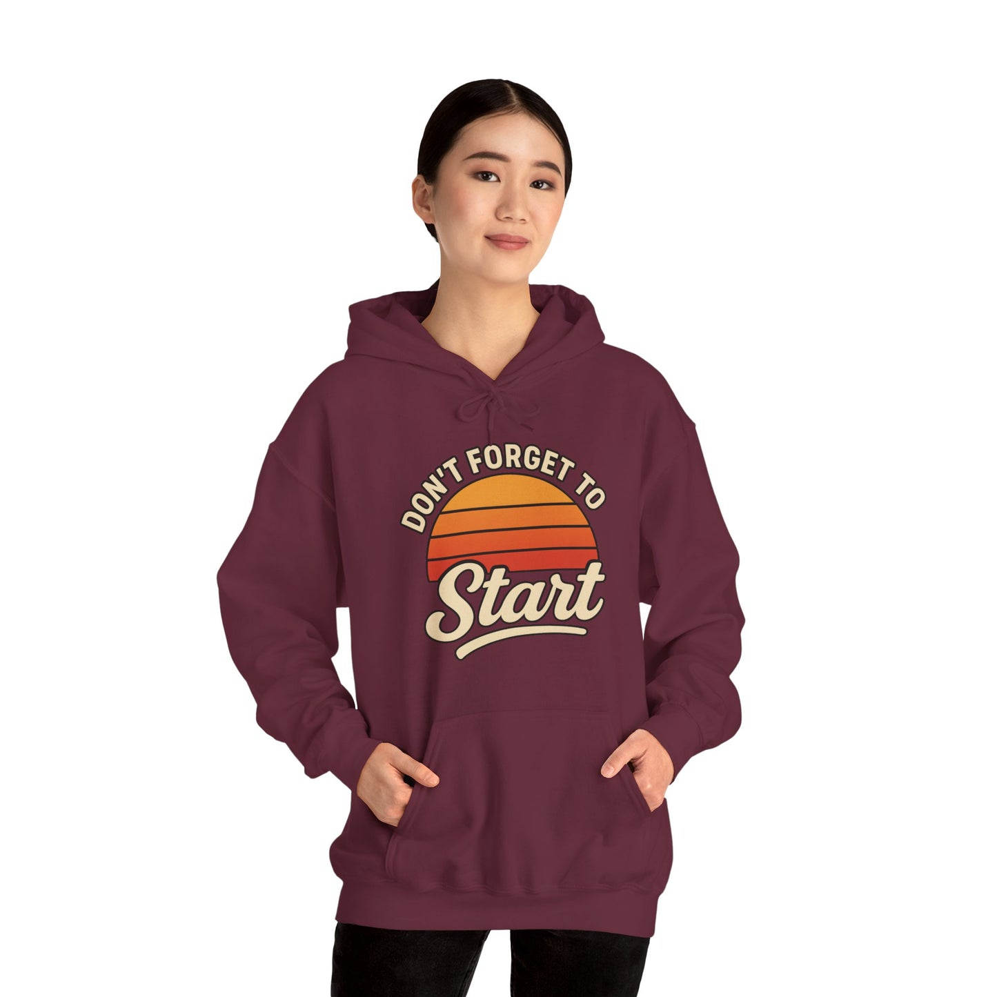 Don't Forget to Start Hoodie — Retro Sunrise Motivational Sweatshirt