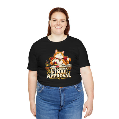 My Cat Has Final Approval T-Shirt – Funny Cat Boss Tee