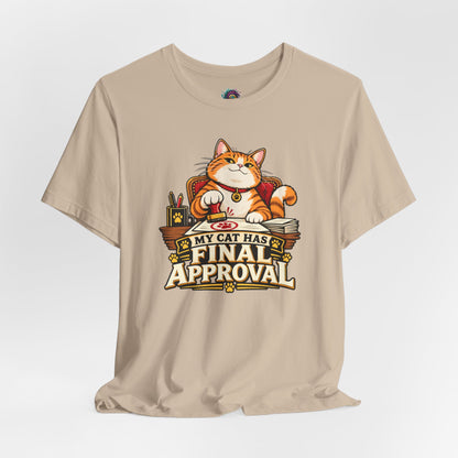 My Cat Has Final Approval T-Shirt – Funny Cat Boss Tee