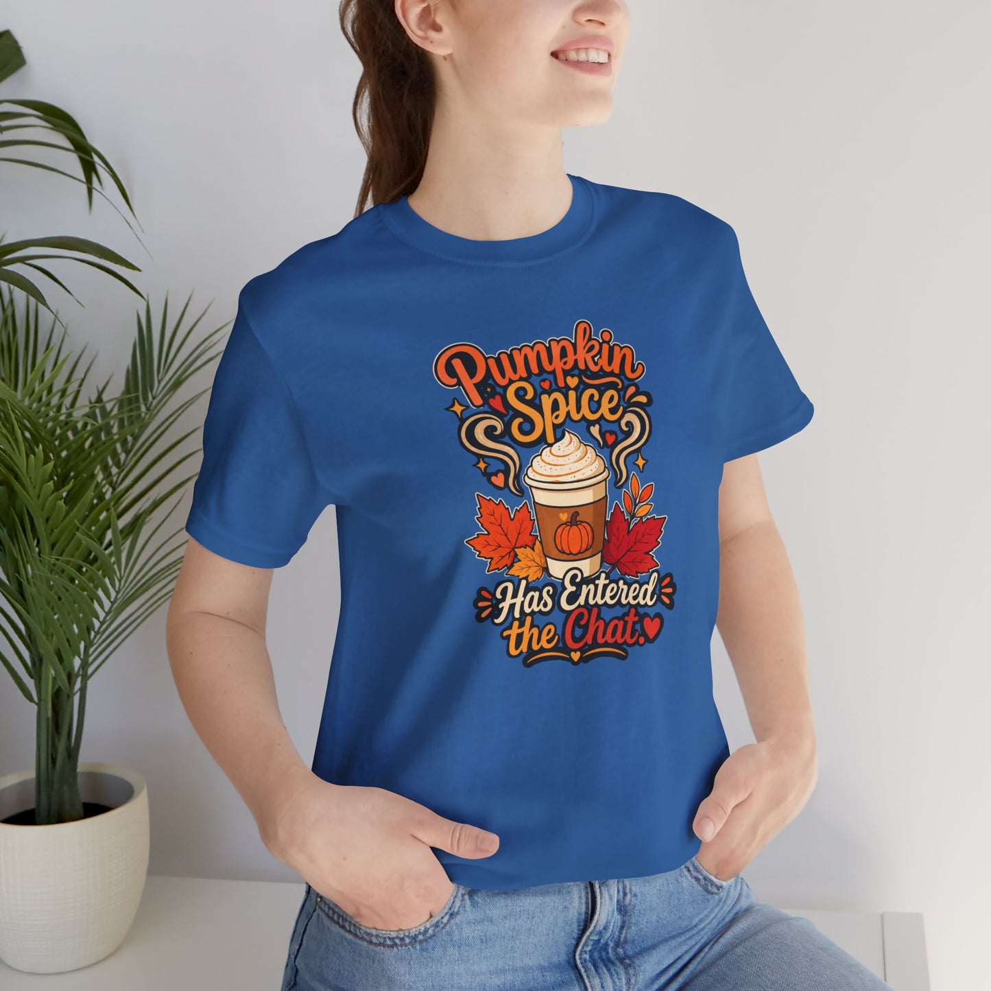 Pumpkin Spice Has Entered the Chat T-shirt - Funny Fall Coffee Tee