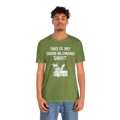 This Is My Snow-Blowing Shirt – Funny Winter Chore Tee