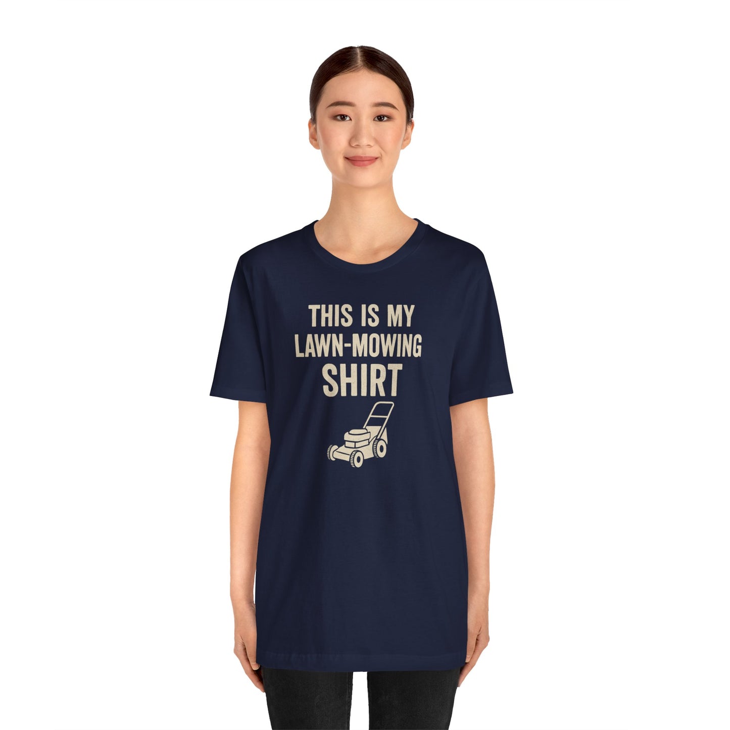 Lawn Mowing Tee – Funny Shirt Summer Yard Work T-shirt with Mower Graphic