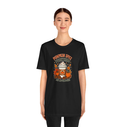 Pumpkin Spice Everything No Apologies T-Shirt – Fall Coffee Addict Tee