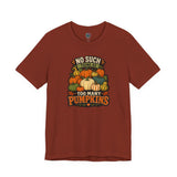 Cardinal red T-shirt with “NO SUCH THING AS” and “TOO MANY PUMPKINS” pumpkin graphic