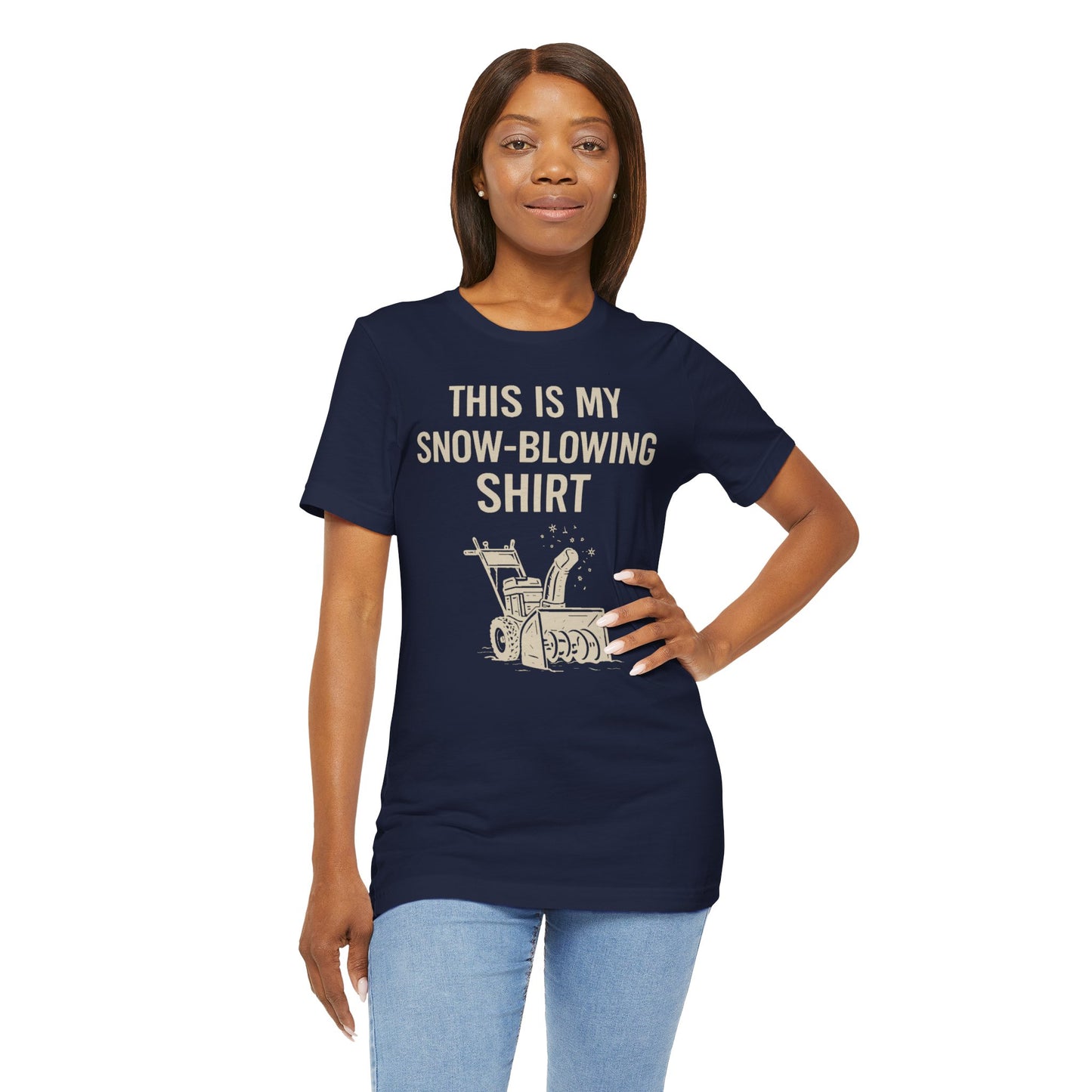 This Is My Snow-Blowing Shirt – Funny Winter Chore Tee