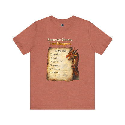 Some See Chores I See Dragons T-Shirt – Funny Fantasy Tee