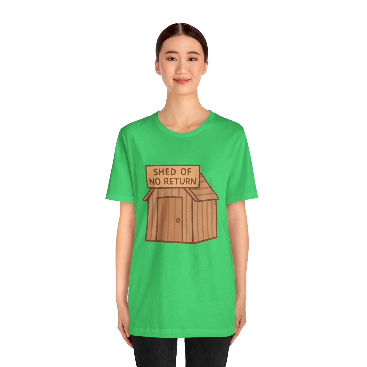 Shed of No Return T-Shirt – Meme & DIY Gardening Humor Tee