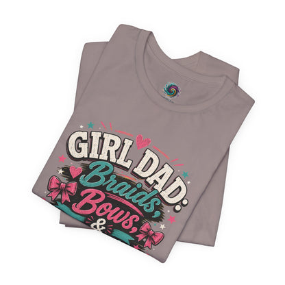 Girl Dad T-Shirt – Braids, Bows, & Big Feelings Dad Tee