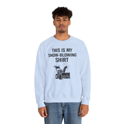 This Is My Snow-Blowing Sweatshirt – Funny Winter Chore Pullover