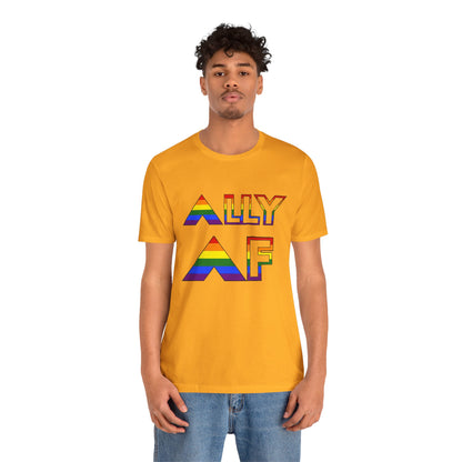 Ally AF Pride Tee – Bold LGBTQ+ Support Shirt for Loud Allies