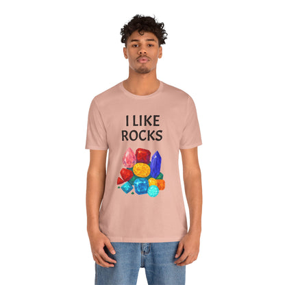 I Like Rocks Shirt – Funny Gemstone Tee for Rockhounds & Geologists