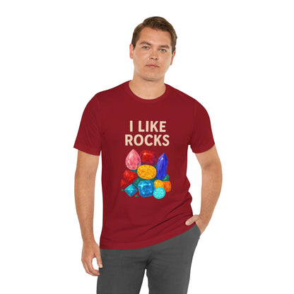 I Like Rocks Shirt – Funny Gemstone Tee for Rockhounds & Geologists