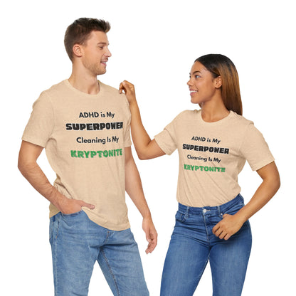 ADHD Cleaning Kryptonite T-Shirt – Funny Shirt for Neurodivergent Humor