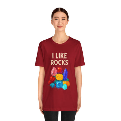I Like Rocks Shirt – Funny Gemstone Tee for Rockhounds & Geologists