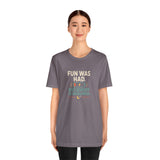 Dark gray crewneck t-shirt, short sleeves, centered “FUN WAS HAD” recovery graphic