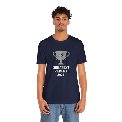 #2 Greatest Parent 2025 T-Shirt – Funny Family Trophy Tee