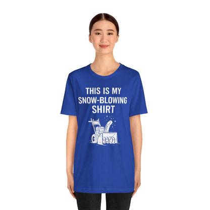 This Is My Snow-Blowing Shirt – Funny Winter Chore Tee
