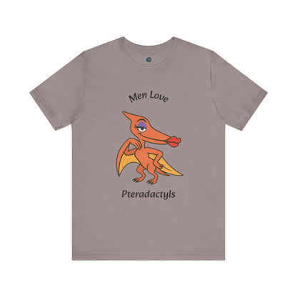 Men Love Pterodactyls Tee – Funny Dinosaur Graphic Shirt - WhimSpin - https://whimspin.com