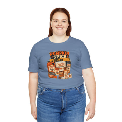 Pumpkin Spice Everything T-Shirt – Funny Fall Trend Parody Tee